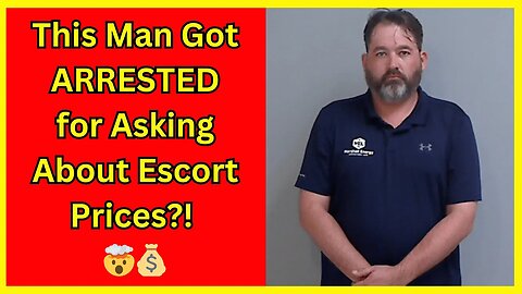 He Got ARRESTED for JUST Inquiring About Escort Prices?! 😳💰