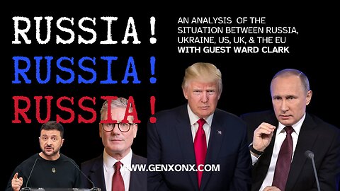 RUSSIA! RUSSIA! RUSSIA! : Analysis of Ukraine Russia War with Ward Clark