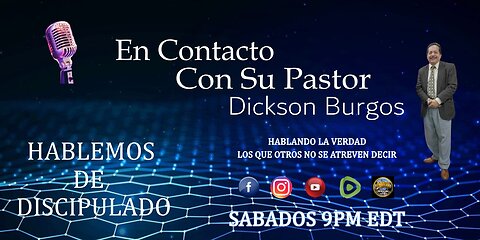 EN CONTACTO CON SU PASTOR DICKSON BURGOS. 02 22 25 2025 PODCAST # 43