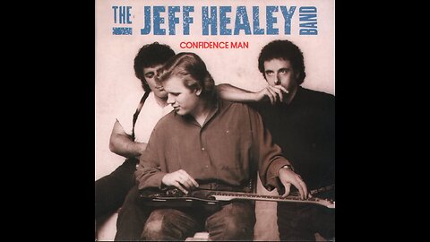 The Jeff Healey Band - Confidence Man