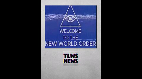 Welcome to the NEW WORLD ORDER