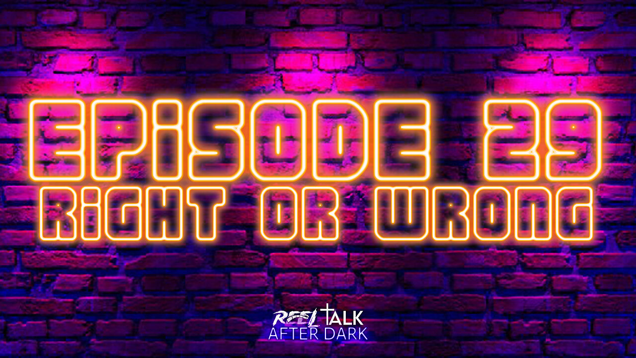 RIGHT OR WRONG - EP29