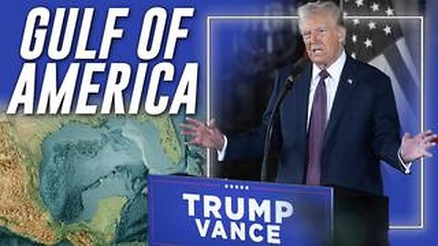 GULF OF AMERICA: Trump Announces Plan To Rename Gulf Of Mexico / Purchase Canada & Greenland!