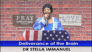 Deliverance of the Brain with Dr. Stella Immanuel.