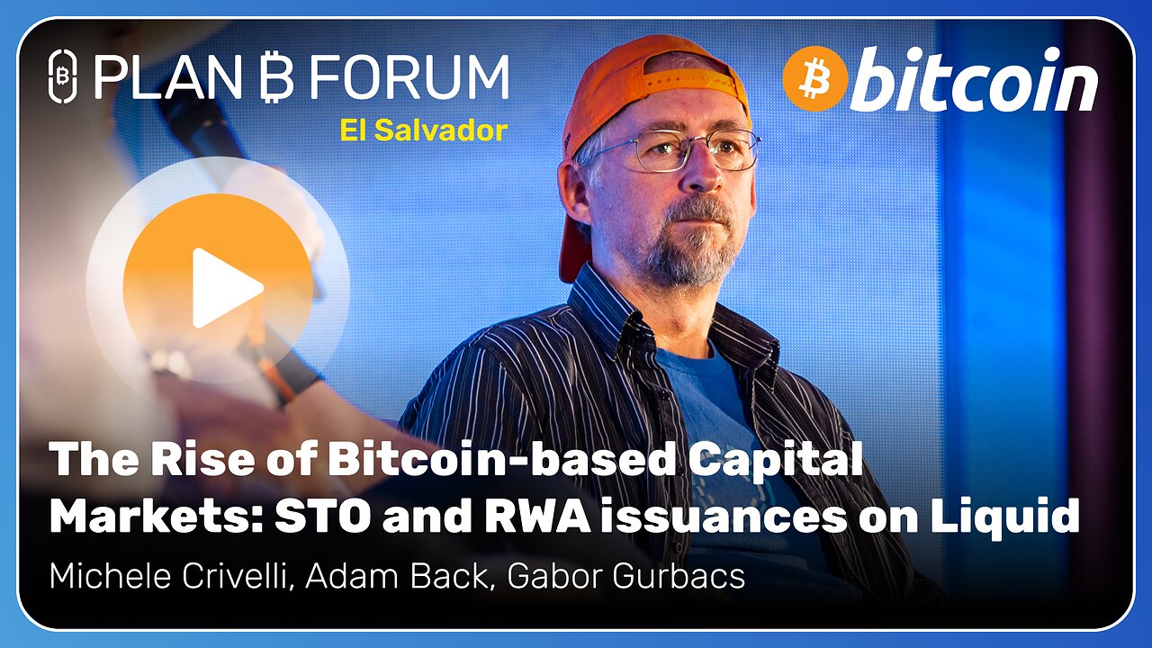 The Rise of Bitcoin-based Capital Markets: STO and RWA issuances on Liquid - P₿F El Salvador 2025
