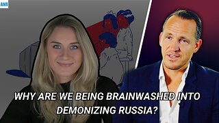 Why Are We Being Brainwashed Into Demonizing Russia?