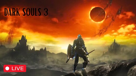 🔴 LIVE - DARK SOULS 3