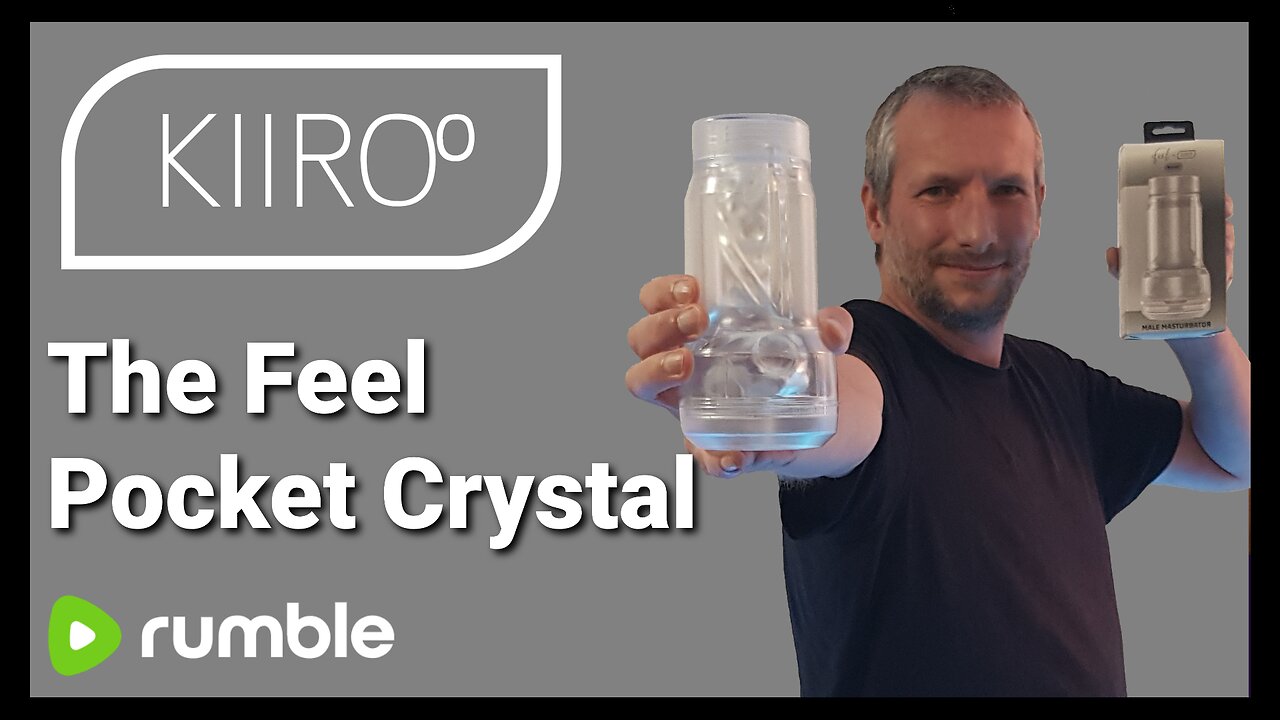 The Kiiroo Feel Pocket Crystal Stroker Review