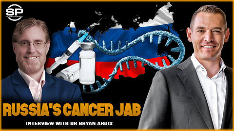 Stew Peters - Russia announces Sketchy New FREE mRNA Jab to Prevent CANCER