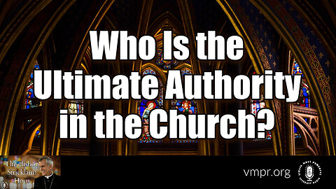 25 Feb 25, The Bishop Strickland Show: Who Is the Ultimate Authority in the Church?