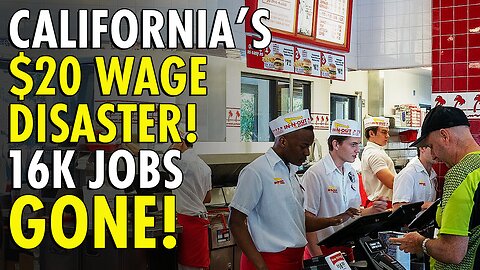 Shocking 16,000 Jobs Lost Due to California’s $20 Fast Food Wage Hike