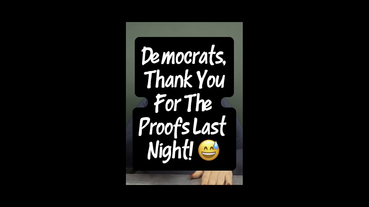 Democrats, Thank You For The Proofs 🥰