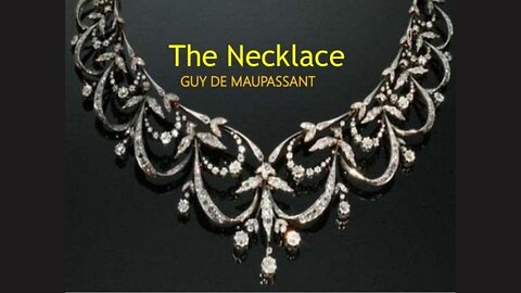 The Necklace by Guy de Maupassant, audio and text