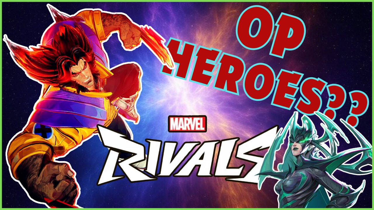Marvel Rivals' Problems | Current Casual Criticism: Overpowered (OP) Heroes + Underpowered Heroes?