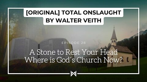 Total Onslaught – 228 A Stone to Rest Your Head by Walter Veith
