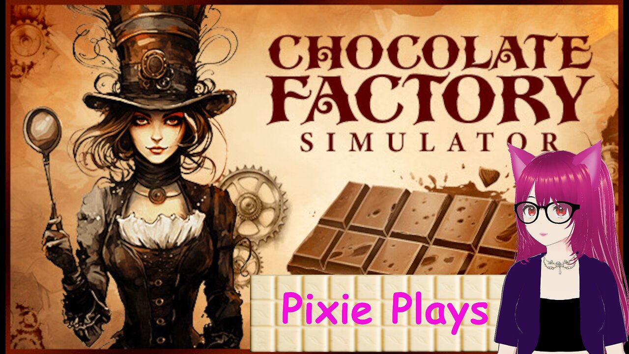 Pixie Plays Chocolate Factory Simulator Part 3