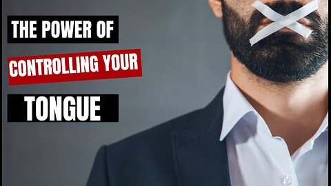 The Tremendous Power of the Tongue