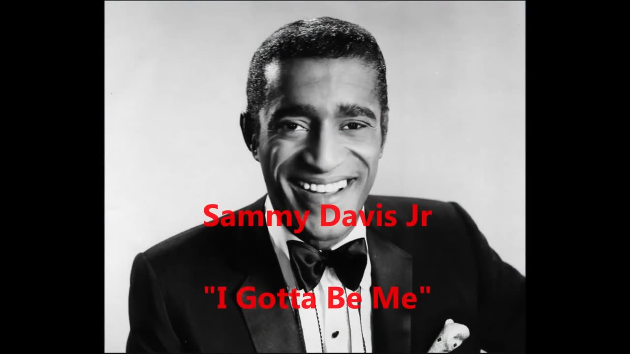 Sammy Davis Jr - I Gotta Be Me (with lyrics).