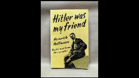 Hitler Was My Friend by Heinrich Hoffman (Full Audiobook)