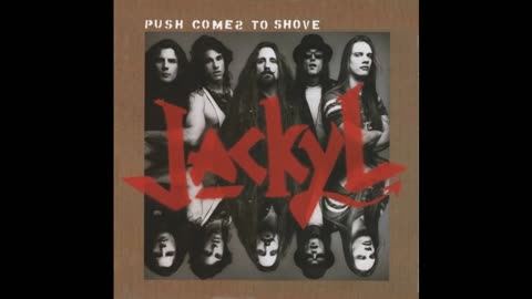 Jackyl - Push Comes To Shove