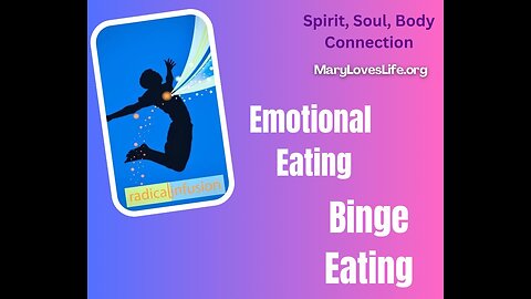 Ep 12: Emotional Eating / Binge Eating - SPIRIT, SOUL, BODY CONNECTION