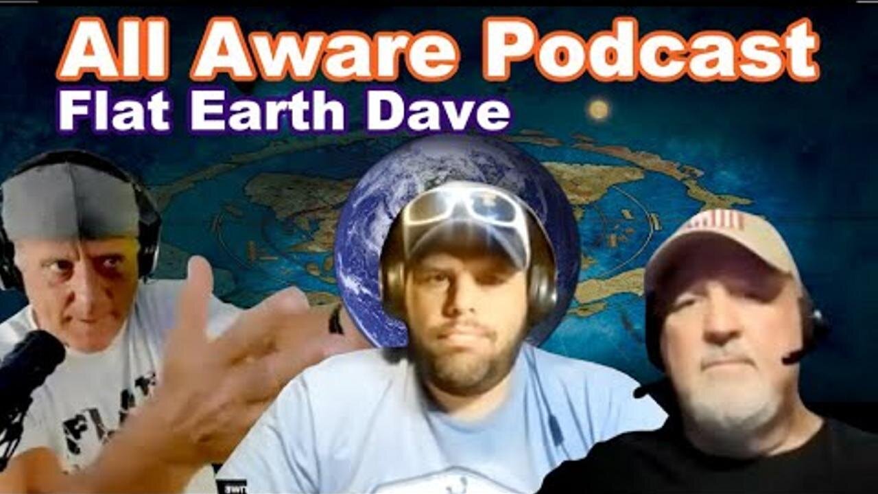 All Aware Podcast w Flat Earth Dave (multi-screen) [May 31, 2023]