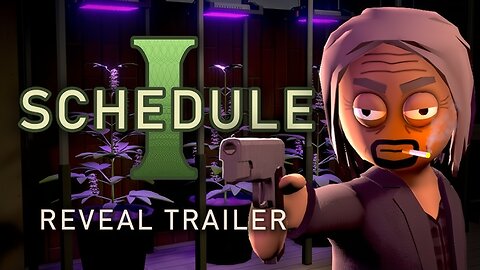 Schedule I | Reveal Trailer