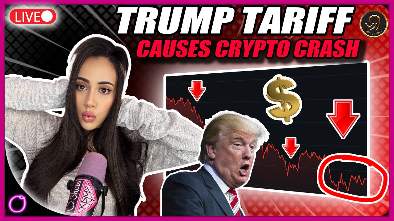 TRUMP TARIFF CAUSES CRYPTO CRASH