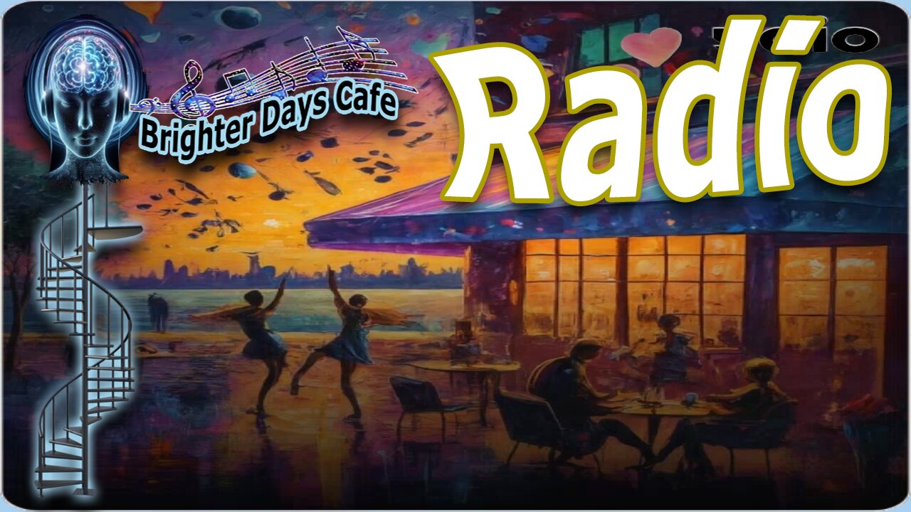 24/7 Brighter Days Café Radio - Your Music Sanctuary to Brighten Even the Darkest Days!