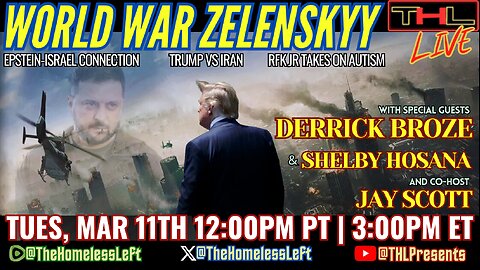 Epstein-Israel Connection w DERRICK BROZE, Ukraine Proxy War Failure, RFK Jr. takes on Autism w SHELBY HOSANA, Trump wants War with Iran w JAY SCOTT | THL Ep 89 FULL