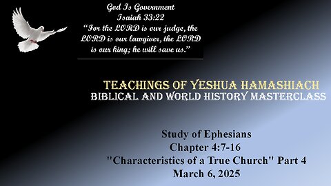 3-6-25 Study of Revelation Ephesians Chapter 4:7-16 "Characteristics of a True Church" Part 4