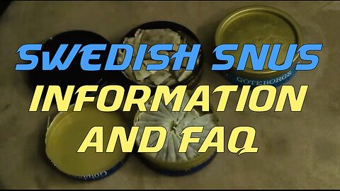 Swedish Snus Information and FAQ