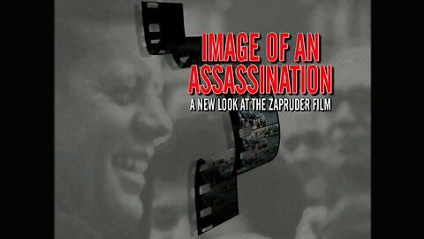 Image of an Assassination: A New Look at the Zapruder Film