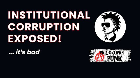 Massive Institutional Corruption Exposed