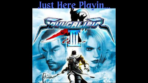 JHP: Soul Calibur III Pt.2 (Ps2)