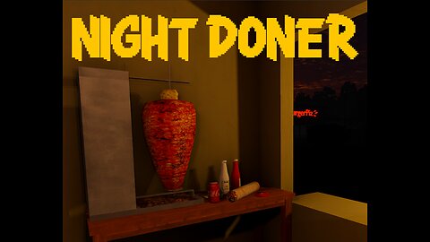 Night Doner - It's one of those games!