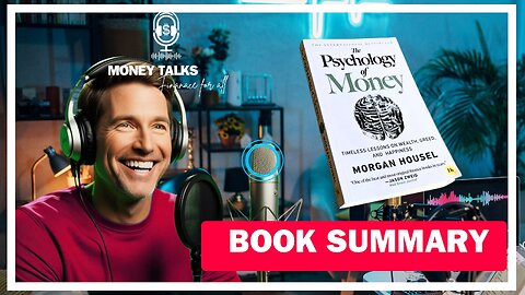 The Psychology of Money: 10 Lessons to Master Your Financial Mindset | Money Talks Podcast