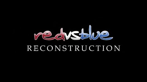 Red vs Blue - Season 6: Reconstruction