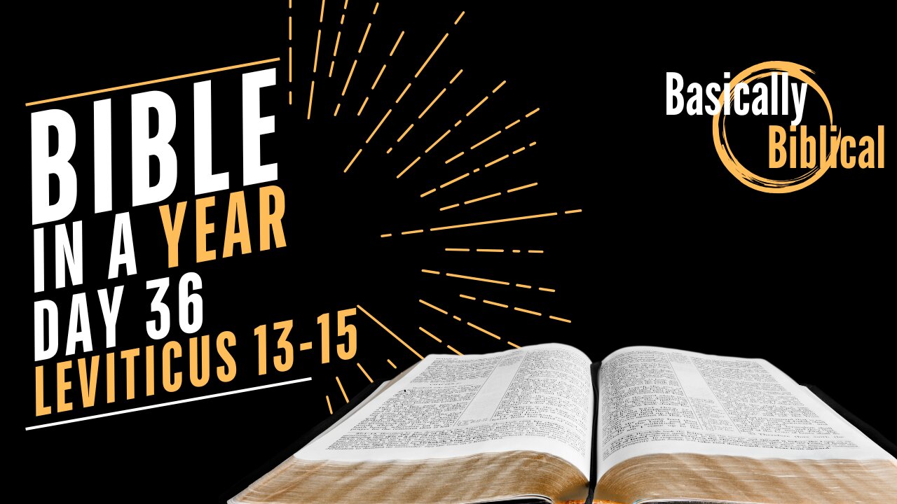 Day 36: Understanding PURITY and HEALING - Insights From Leviticus 13-15 | Bible In A Year (CSB)