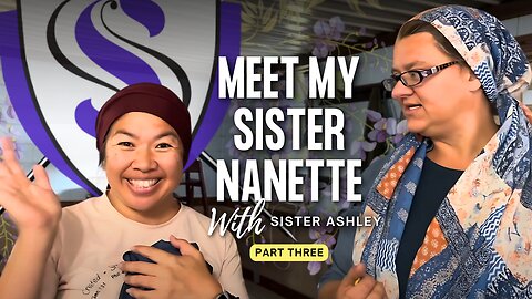 Meet my Sister Nanette with Sister Ashley | Straitway Helpmeets