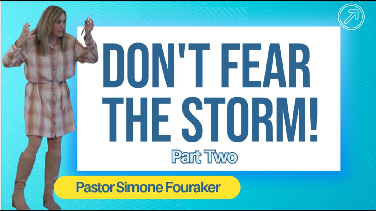 Don't Fear the Storm-Part 2: Pastor Simone Fouraker