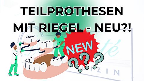 Teilprothesen mit Riegel - neu?!