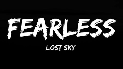 Lost Sky - Fearless (Lyrics)