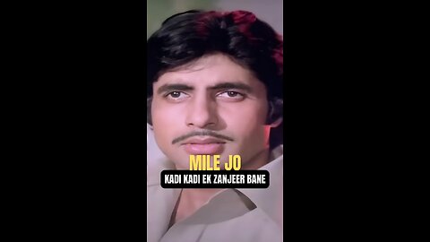 Mile jo kadi kadi ek zanjeer