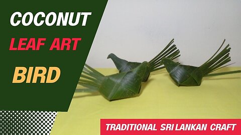 DIY Coconut Leaf Bird (Gokkola Art / ගොක්කොළ කලාව) Coconut leaf decor