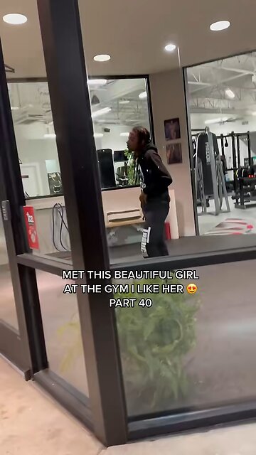 Met a beautiful girl at the gym