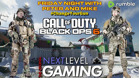 Friday Night w/Peter & Mike: Call of Duty Black Ops 6 W/ Friends!