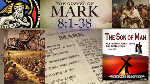 Mark 8:1-38