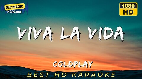 VIVA LA VIDA - COLDPLAY - BEST HD KARAOKE