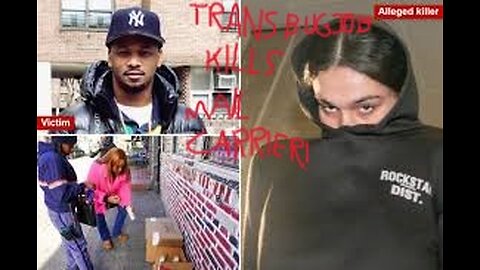 NYC Postal Worker MURDERED by Trans Bug Job!